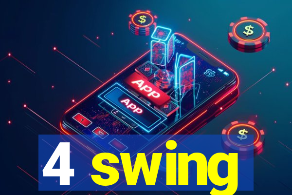 4 swing